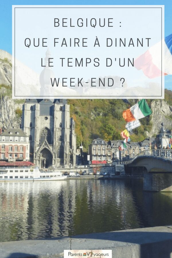 visiter Dinant en Belgique