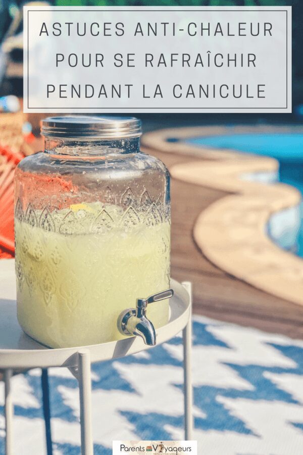 ASTUCES ANTI-CHALEUR POUR SE RAFRAÎCHIR PENDANT LA CANICULE