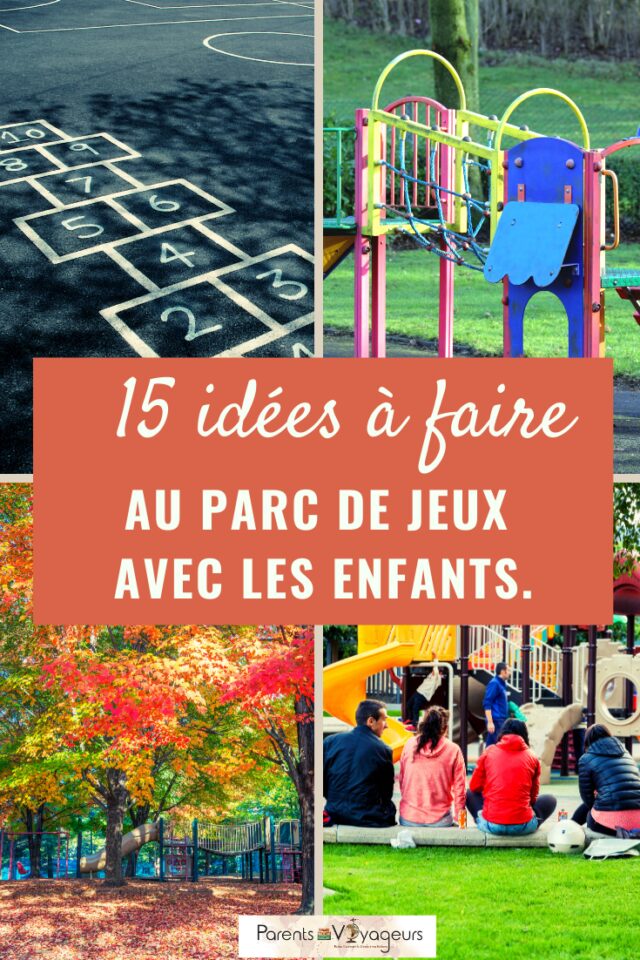 Que faire au parc de jeux avec les enfants