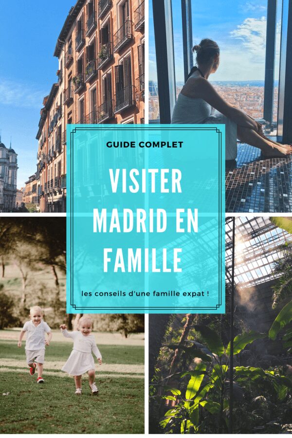 visiter madrid en famille guide complet