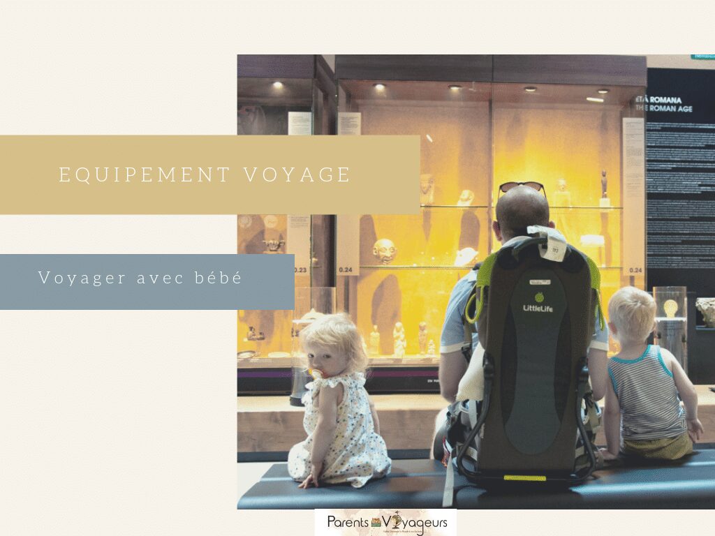Ressources pour préparer vos voyages en famille au niveau de l'équipement