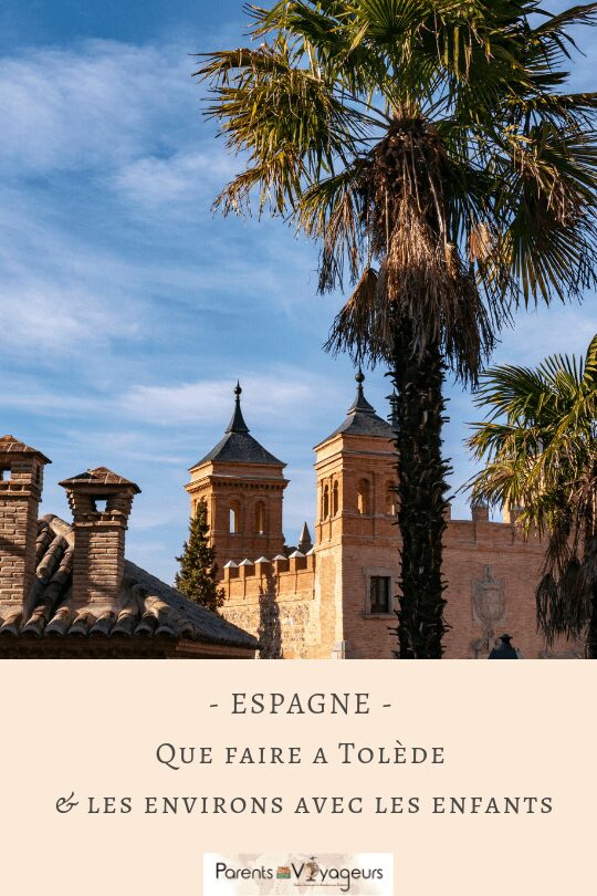 Visiter Tolède et les environs avec des enfants