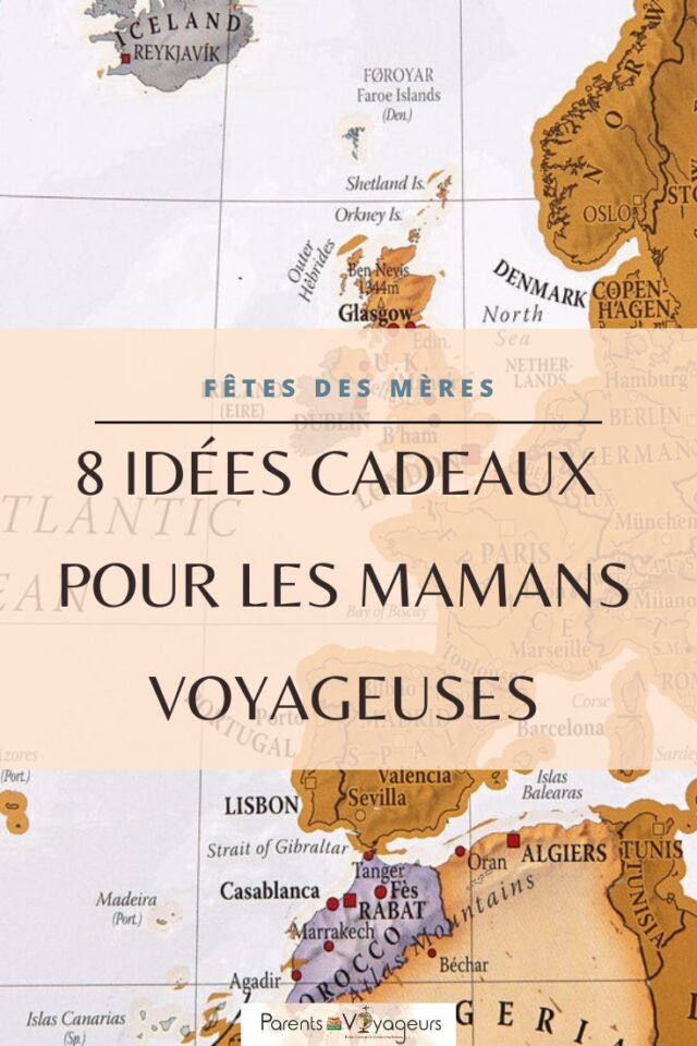 idées cadeaux pour les mamans voyageuses