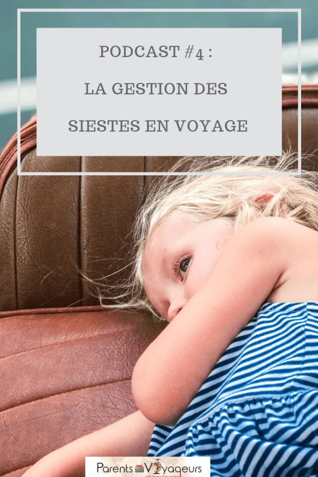comment gérer les siestes des enfants en voyage