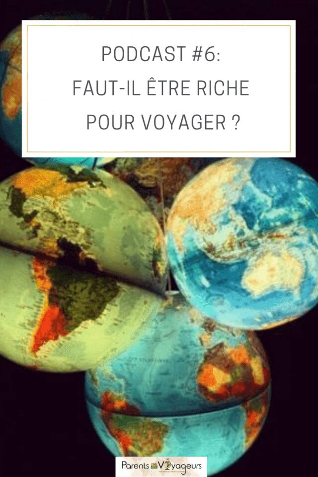 Podcast #6: Faut-il être riche pour voyager ?