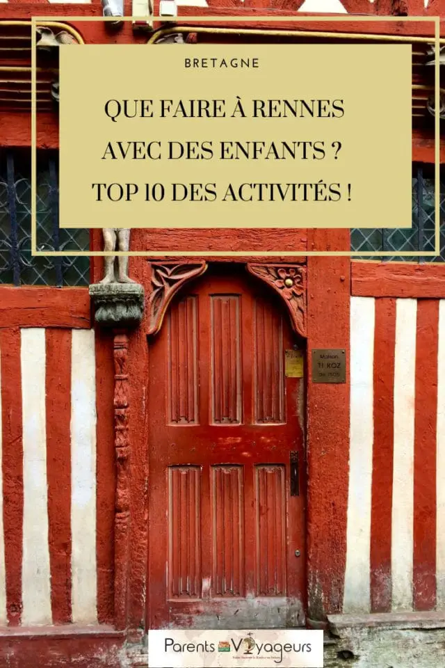 Que faire à Rennes avec des enfants ? Top 10 des activités !