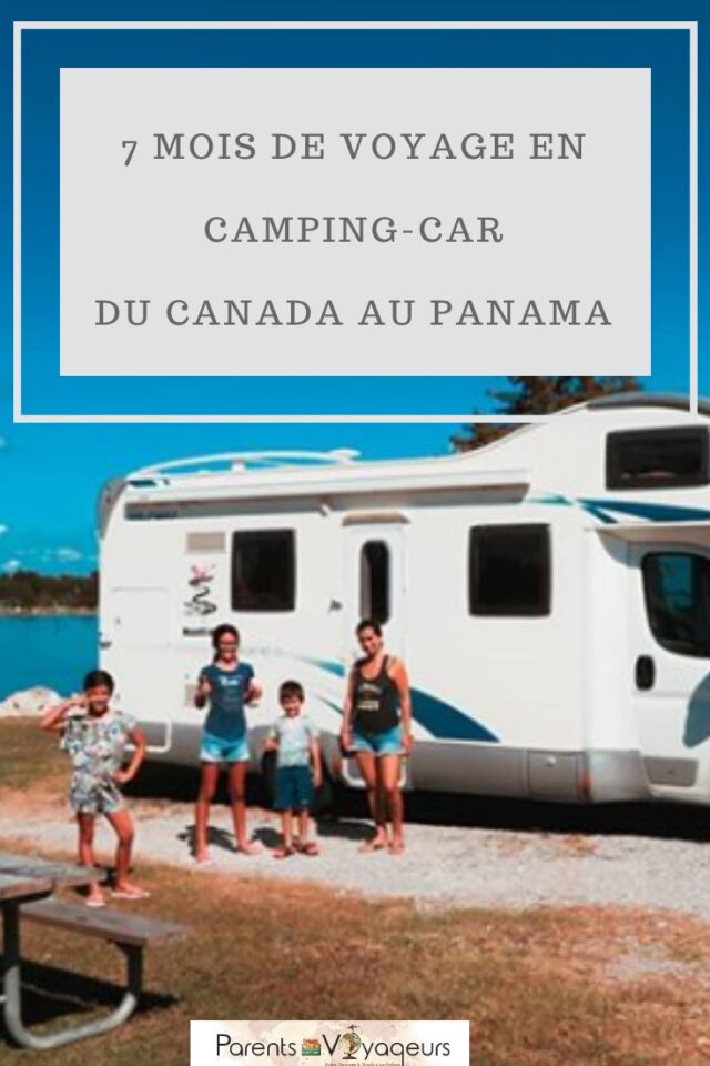 voyage du canada au panama en famille en camping-car