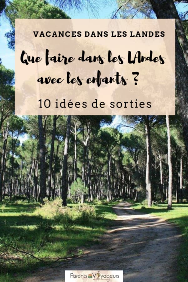 que faire dans les Landes en famille