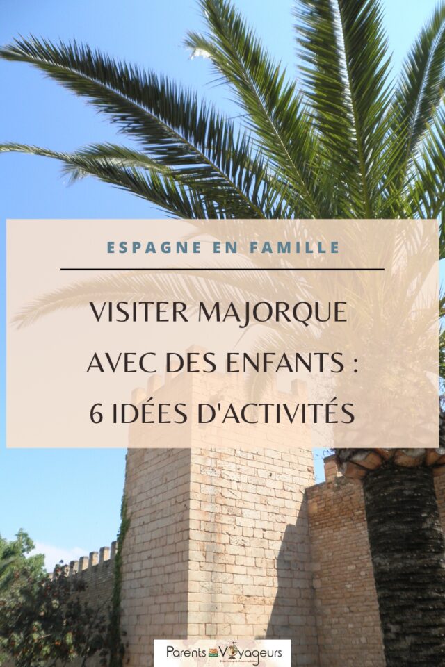 visiter majorque en famille