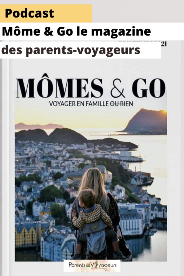 Mômes&Go, le magazine des parents voyageurs