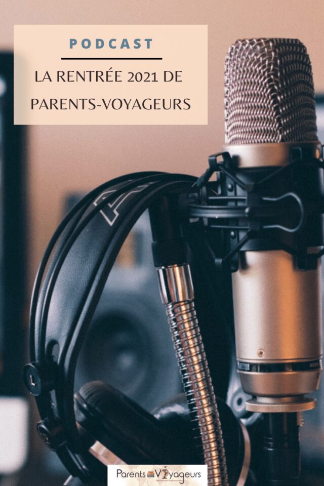 Podcast parents-voyageurs