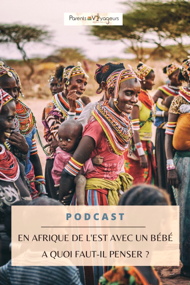 En Afrique de l'Est avec un bébé