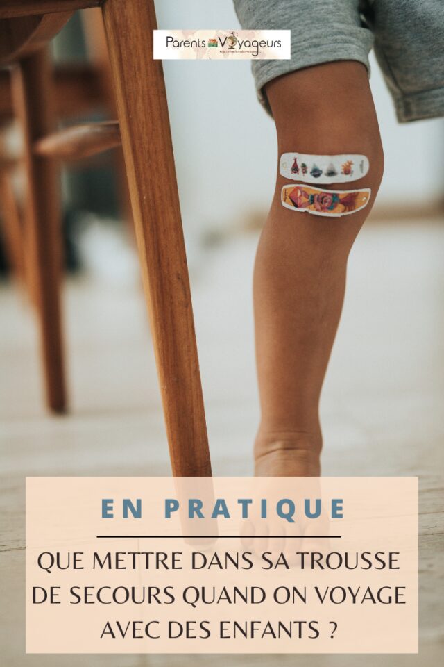 Trousse de secours voyage avec des enfants