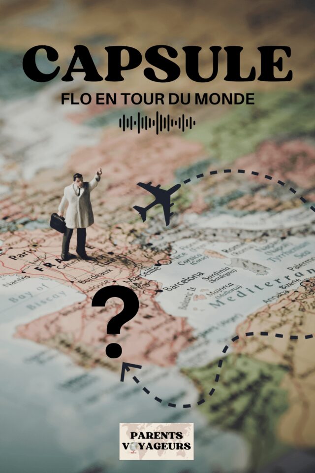 Chroniques d'un tour du monde en famille capsule audio