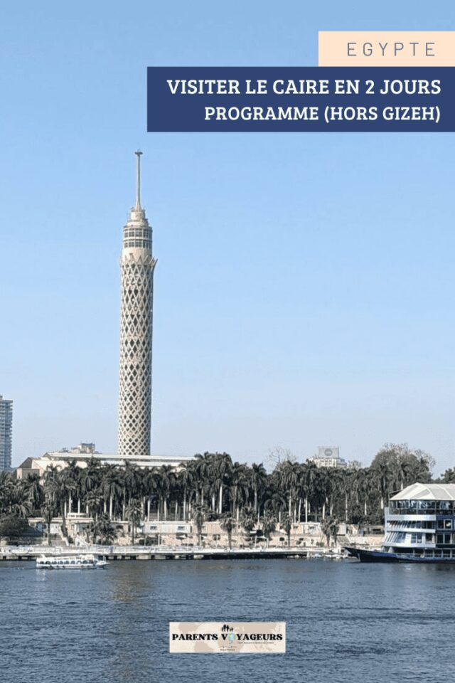 Visiter Le Caire en 2 jours