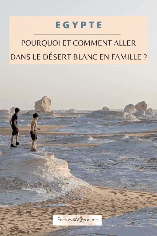 désert blanc en famille