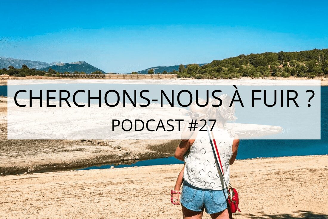 reflexions sur le voyage 13 min Parents-voyageurs : podcast et blog voyage en famille