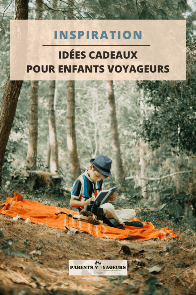 Idées cadeaux pour enfants voyageurs