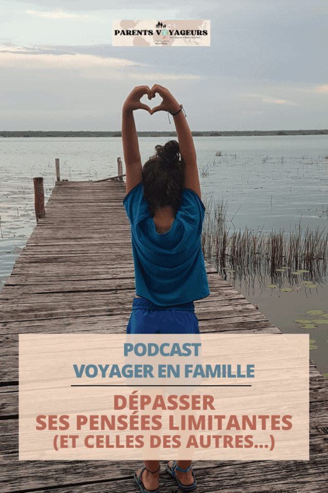 dépasser ses pensées limitantes pour voyager en famille