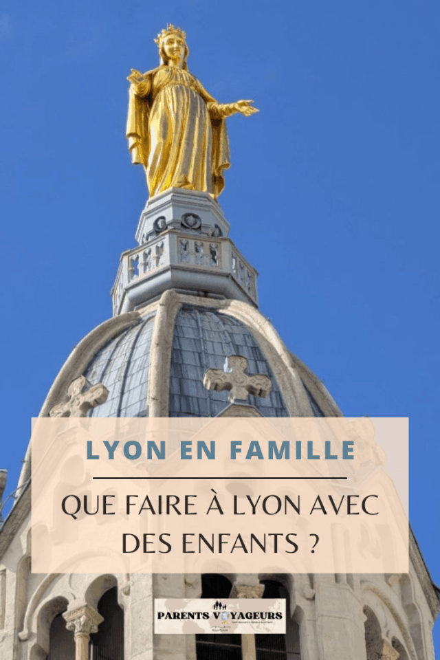 visiter lyon avec des enfants