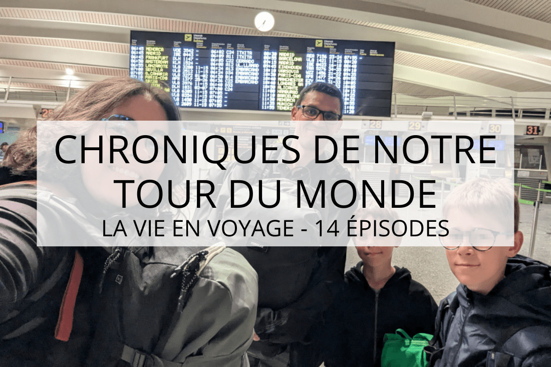 long voyage en famille tour du monde en famille