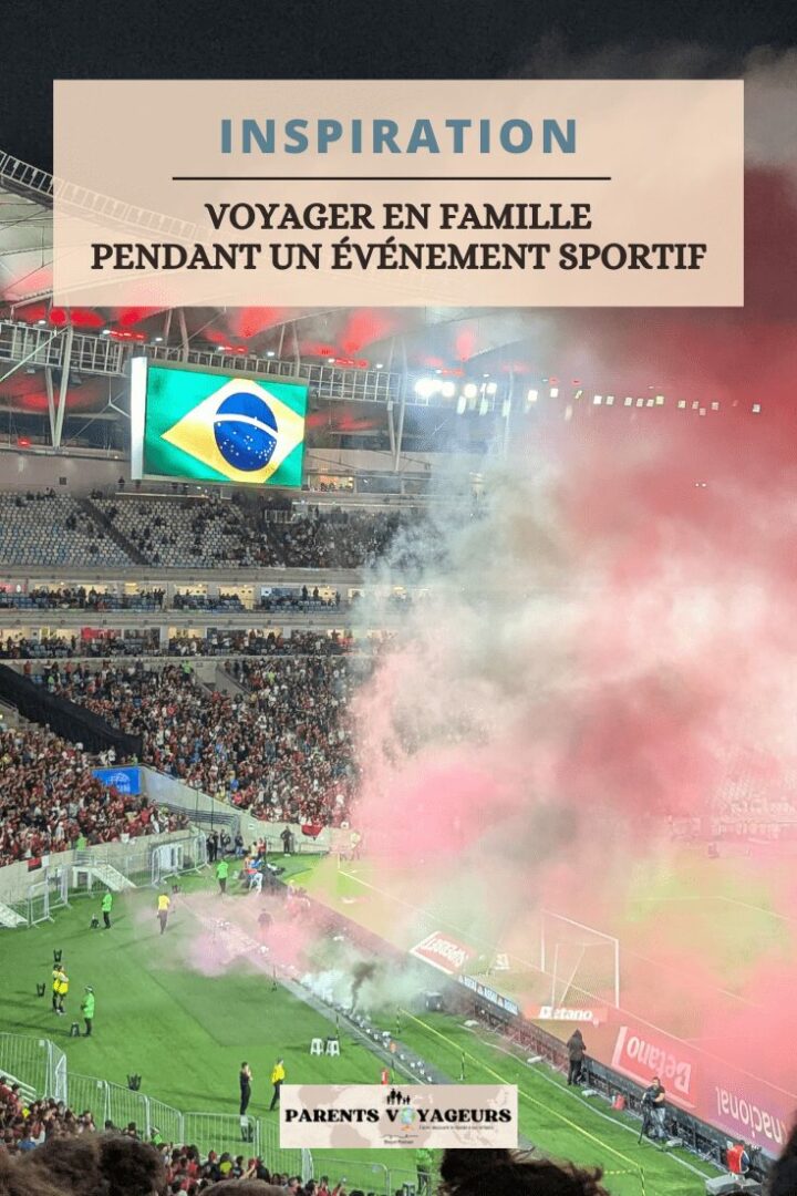 Voyager en famille pendant un événement sportif