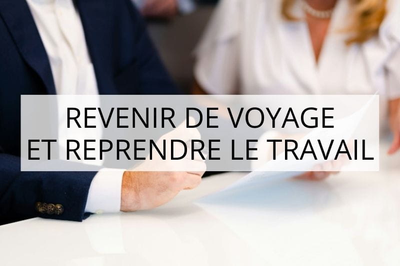 Revenir de voyage et reprendre le travail, long voyage en famille