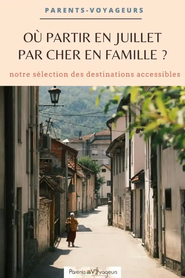 où partir pas cher en juillet
