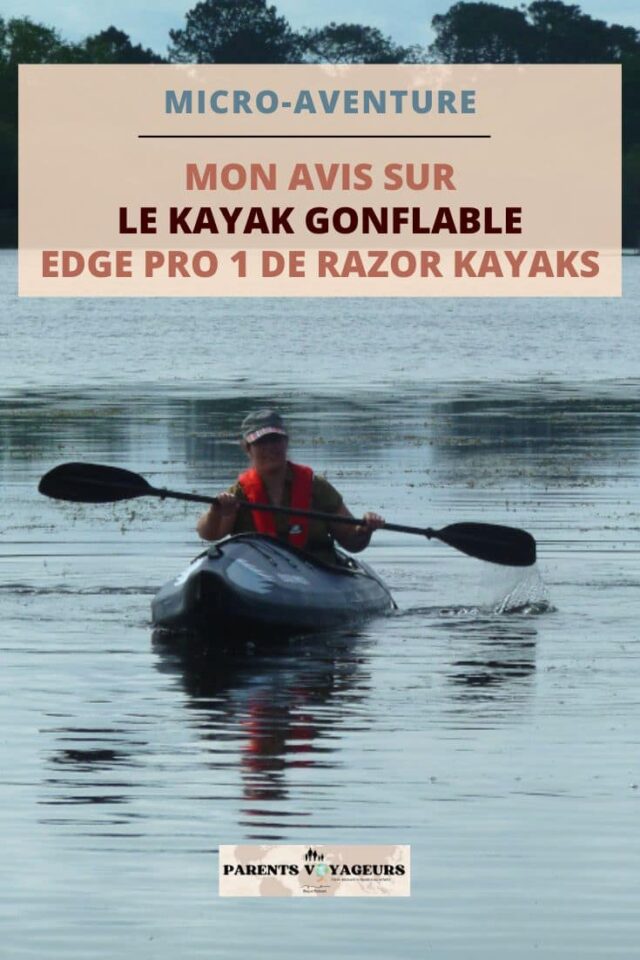 mon avis sur le kayak gonflable Edge Pro 1 de Razor Kayaks