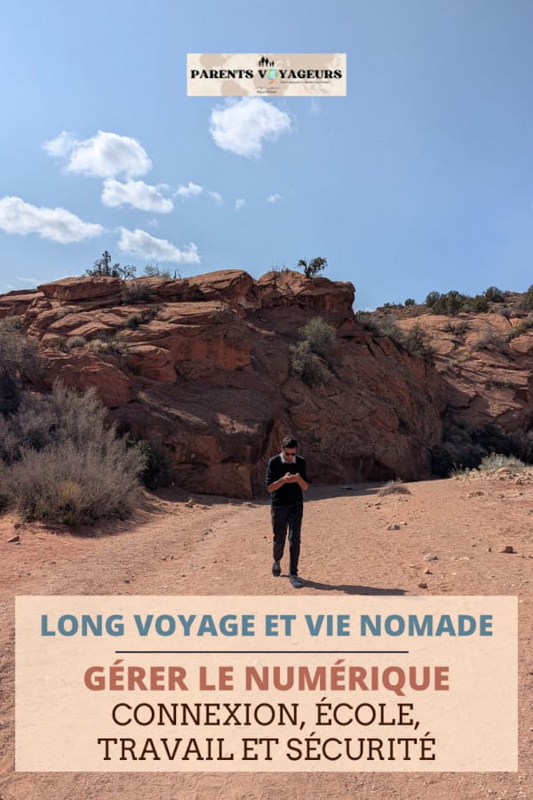 gérer le numérique pendant un long voyage