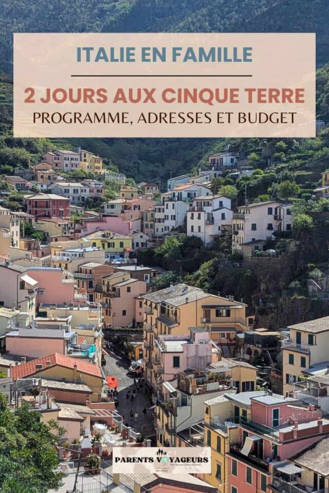 2 jours aux cinque terre Parents-voyageurs : podcast et blog voyage en famille