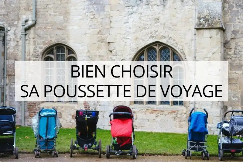 bien choisir sa poussette de voyage