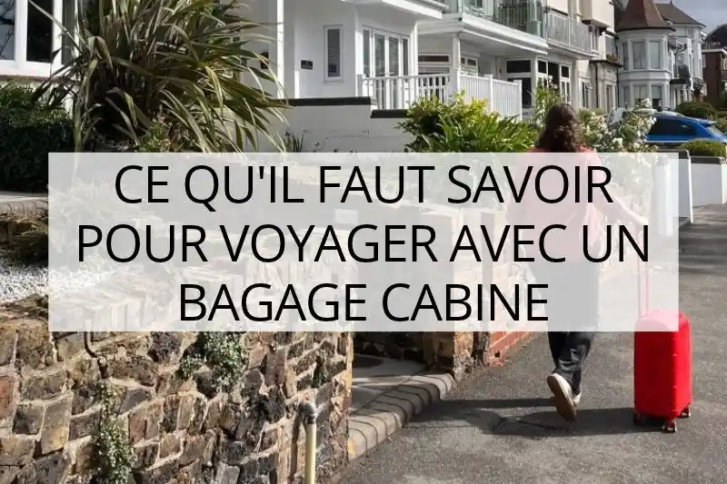 équipement de voyage, voyager avec un bagage cabine