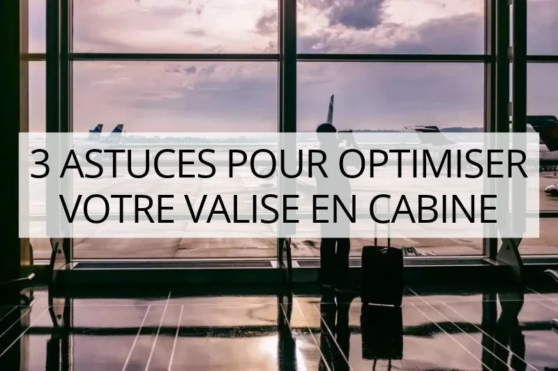 en avion, optimiser votre valise