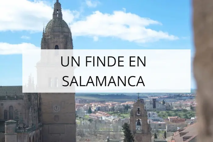 fin de semana en salamanca