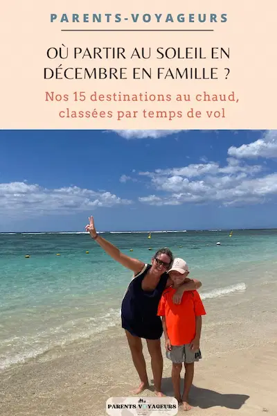 Nos 15 destinations au chaud, classées par temps de vol
