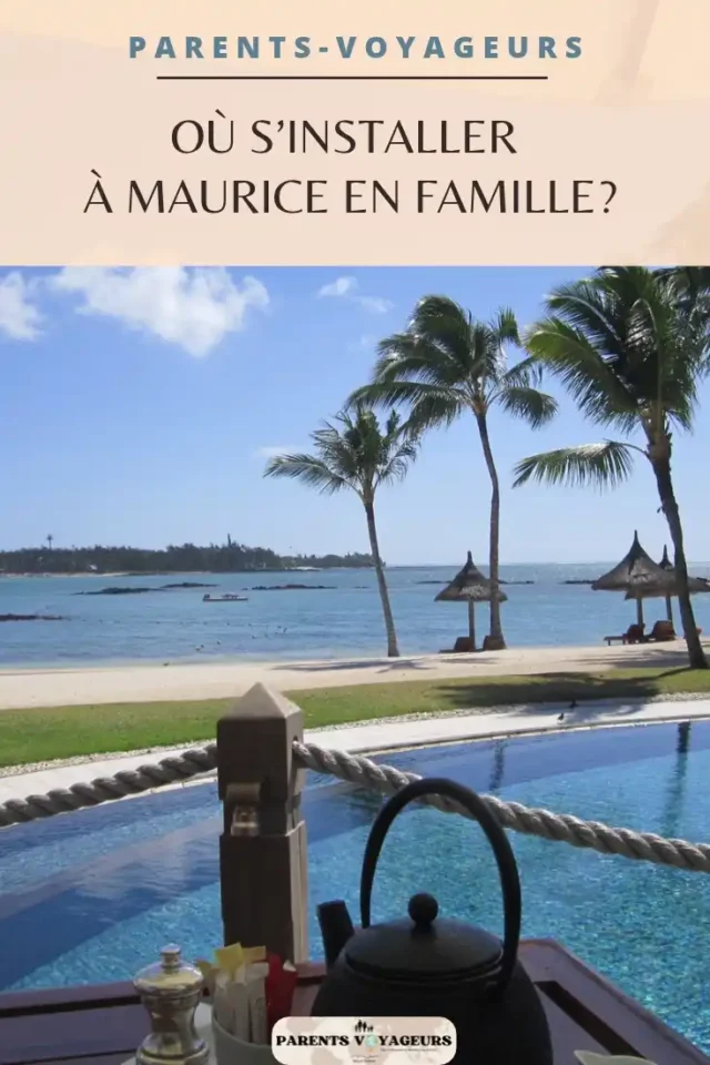 ou s installer a maurice en famille